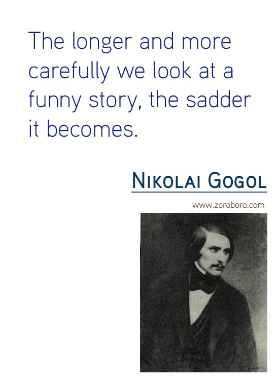 Nikolai Gogol Quotes,Humor, Reality, Loneliness, Beauty Quotes, Surrealism, Life Quotes,Nikolai Gogol Philosophy,Inspirational Words,Nikolai Gogol booksNikolai Gogol,motivational quotes