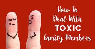 7 Ways To Deal With Toxic Family Members
