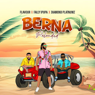 New Audio|Flavour Ft Fally Ipupa x Diamond Platinumz-Berna Reloaded |Download Official Mp3 Audio 