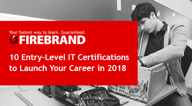 10 Best Entry level IT certifications for 2018 10 Best Entry level IT certifications for 2018