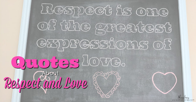 Quotes about Respect and Love