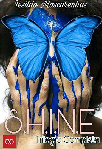 S.H.I.N.E. Saga completa: BOX - Tesildo Mascarenhas S.H.I.N.E. Saga completa: BOX - Tesildo Mascarenhas