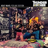 pochette THUNDERMOTHER heat wave, réédition, deluxe edition 2021