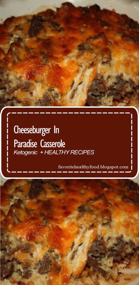 Cheeseburger In Paradise Casserole FranceDeserres