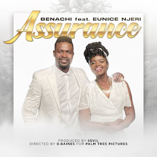 Download Benachi Ft Eunice Njeri - ASSURANCE.Mp3 Audio