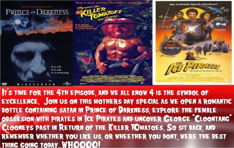 PRINCE OF DARKNESS, RETURN OF THE KILLER TOMATOES, THE ICE PIRATES