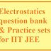 Electrostatics Question Bank PDF| IIT JEE Question Bank