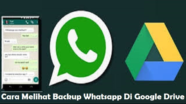 Cara Melihat Backup Whatsapp Di Google Drive Di Android Dan Laptop Pc 2021 Cara1001