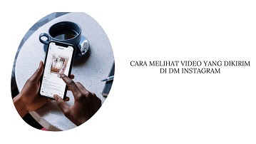 Cara Melihat Video yang Kita Kirim di DM Instagram - WAFBIG