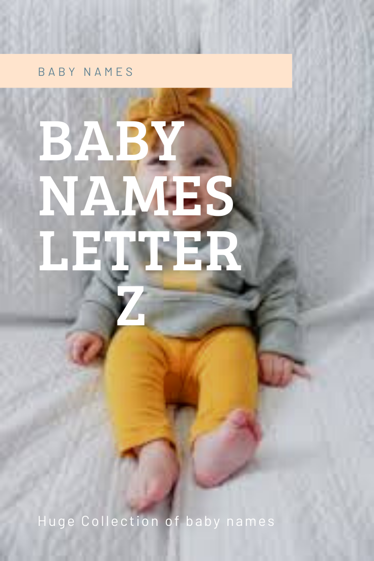 Baby Boy Names Meanings Start With Letter Z