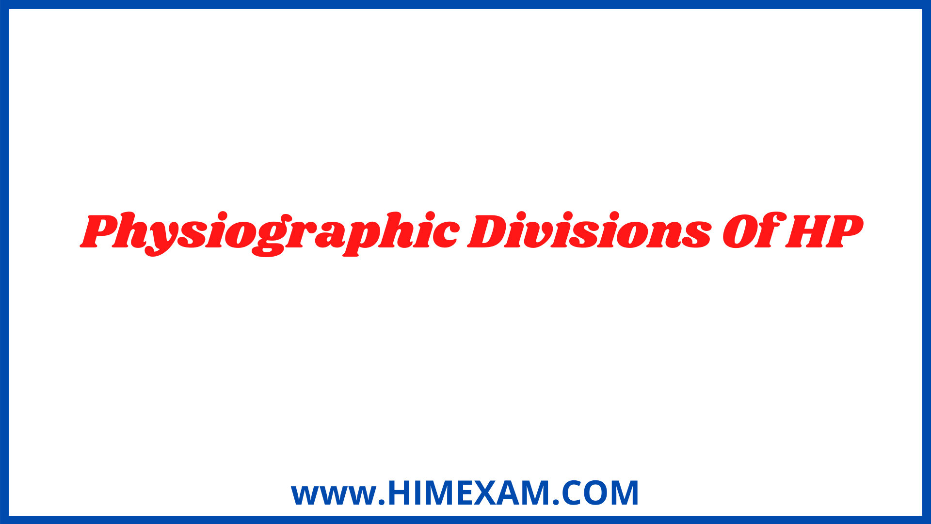 Physiographic Divisions Of HP