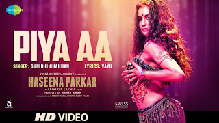 Piya Aa Lyrics in Hindi from Haseena Parkar