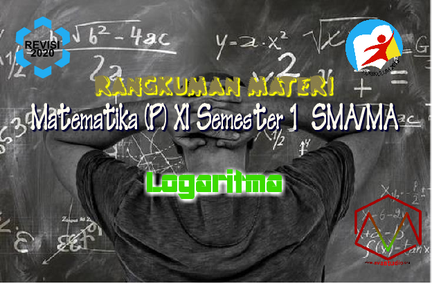 Download Rangkuman Materi "Matematika - Logaritma" Kurikulum 2013 Revisi 2020 dalam bentuk File PDF/Docx/PPT