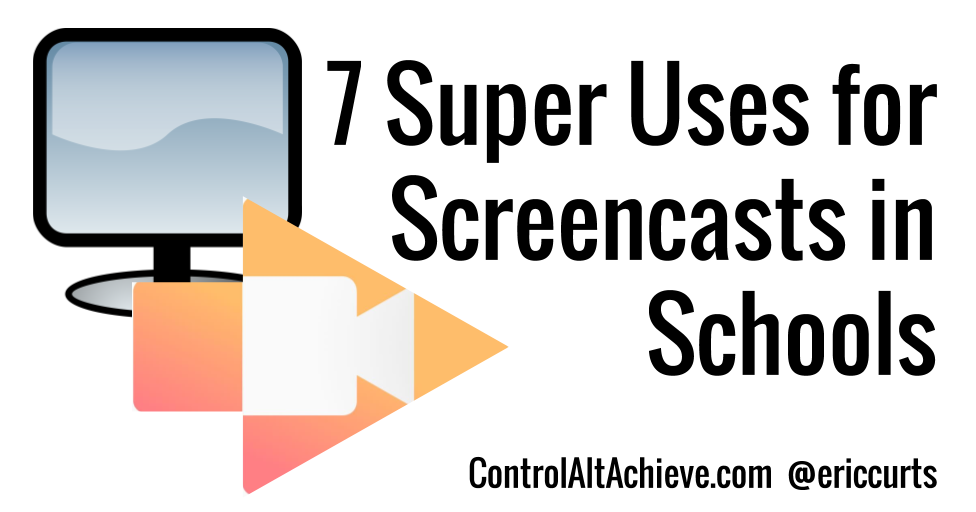 7 Super Screencasting Activities for School