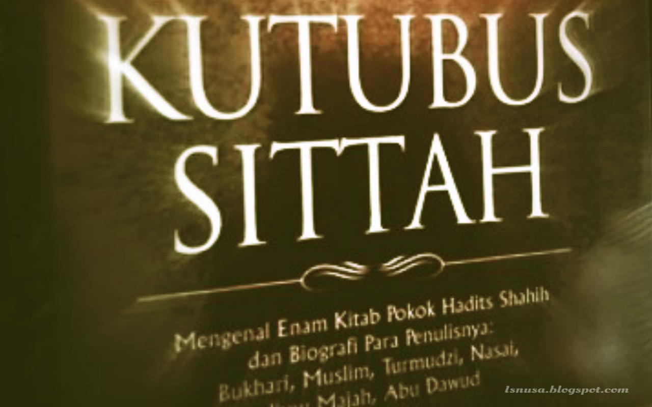 Mengenal Kutubus Sittah (Enam Kitab) Hadits Pokok.