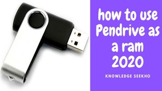 how to use Pendrive as a ram 2020
