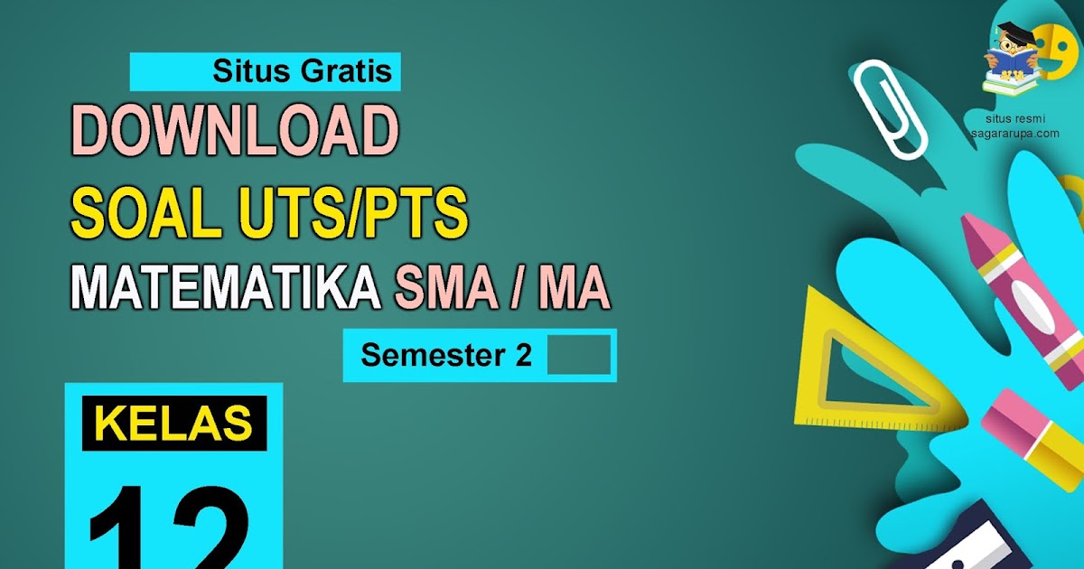 Contoh Soal UTS/PTS Matematika Kelas 12 SMA/MA Semester 2