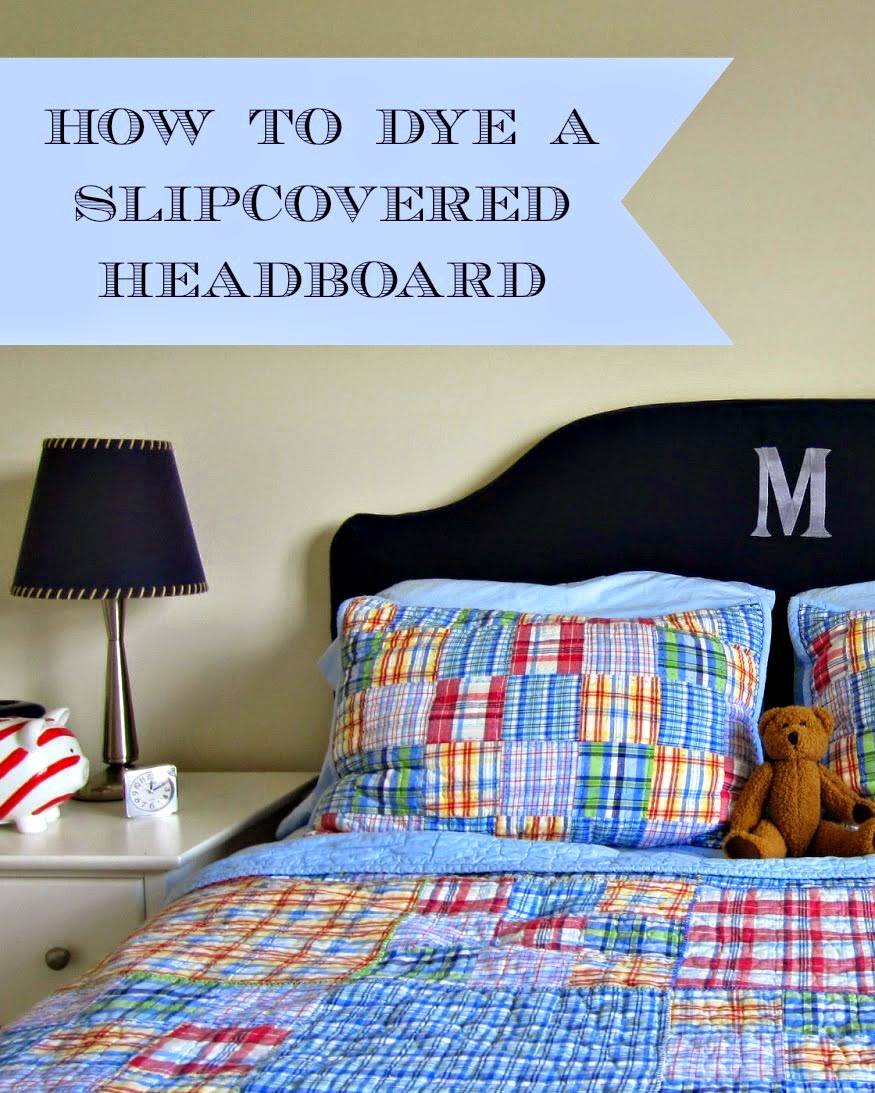 Slipcover Dye Project How to Dye a Slipcovered Headboard Calypso in