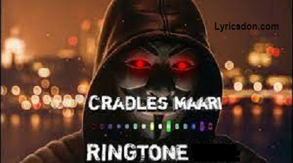 cradles x maari ringtone remix mp3 download pagalworld