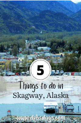 5 things to do in Skagway, Alaska