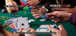 Cara Dan Pengertian Bermain Poker Online