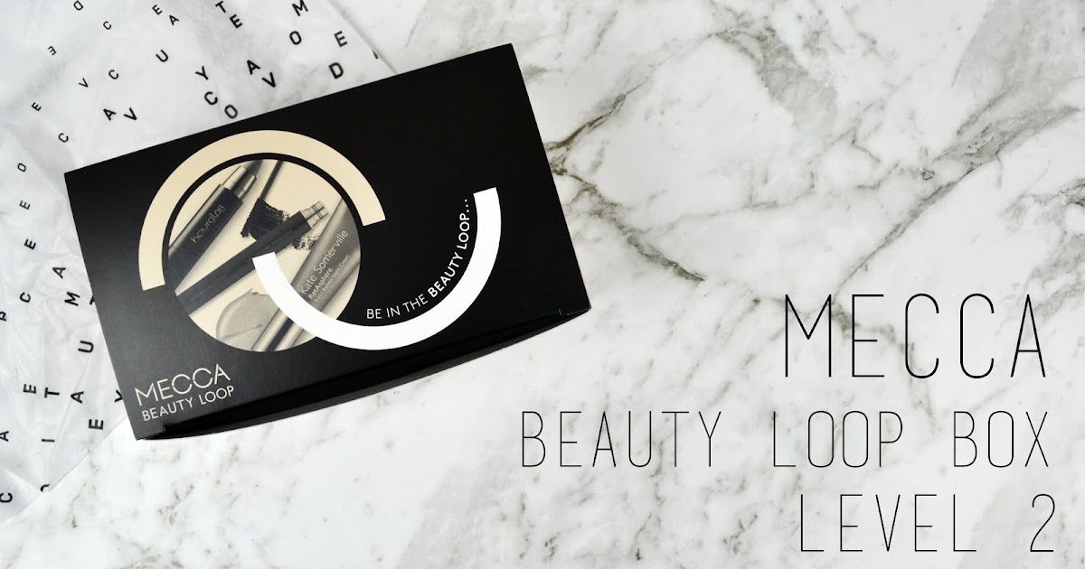 Mecca Beauty Loop Box Level 2 May 2017 Sweetaholic Beauty