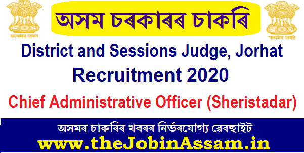 District and Sessions Judge, Jorhat Recruitment 2020 District and Sessions Judge, Jorhat Recruitment 2020