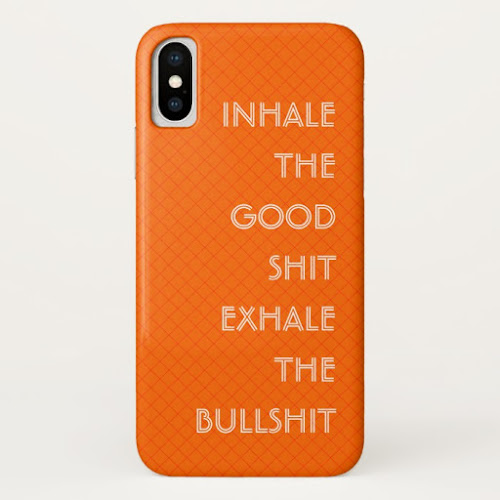 Inhale The Good Shit.. | Funny Quote iPhone Case