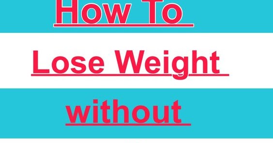 blood sugar control: how to lose weight without exercise or starving