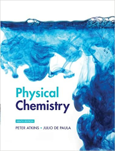 Physical Chemistry, 9th Edition Physical Chemistry, 9th Edition