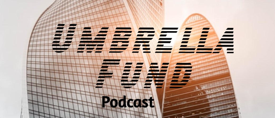 Umbrella Fund Podcast