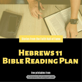 Hebrews 11 Bible Reading Plan | scriptureand.blogspot.com