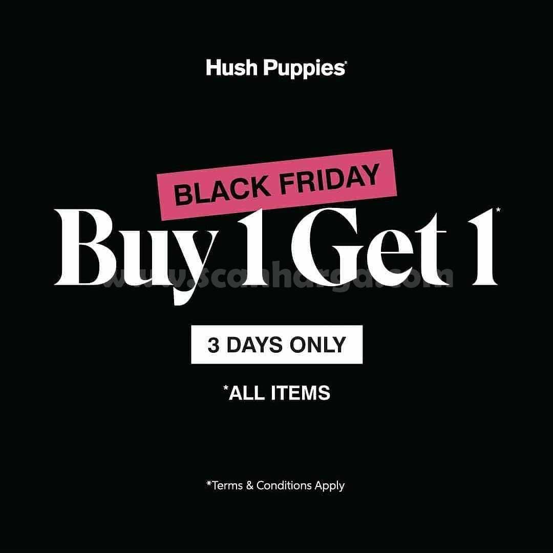 Hush Puppies Black Friday Promo Beli 1 Gratis 1 scanharga Hush Puppies Black Friday Promo Beli 1 Gratis 1 scanharga