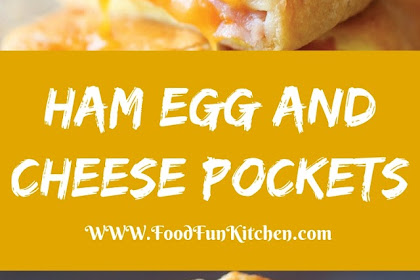 HAM EGG AND CHEESE POCKETS