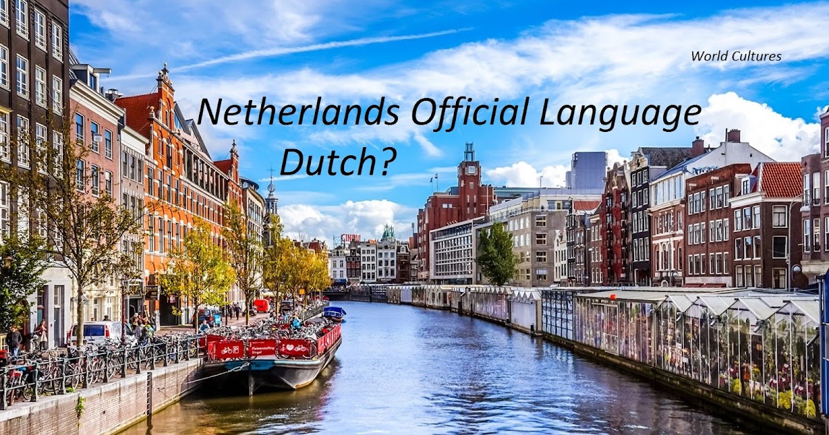 Netherlands official Language WORLD INFO
