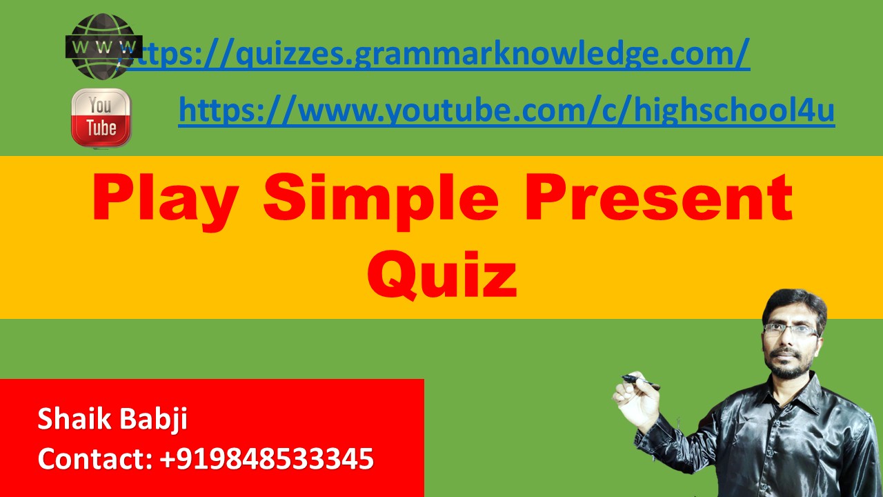 Grammar Quiz Online Simple Present Quiz 15 Marks Tenses Quiz