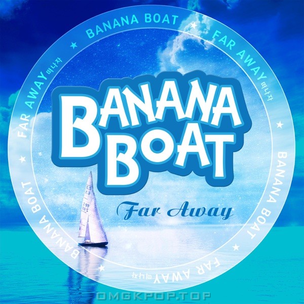 Banana Boat – Far Away – Single