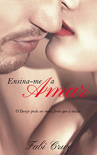 Ensina-me a amar - Fabi Cruz Ensina-me a amar - Fabi Cruz