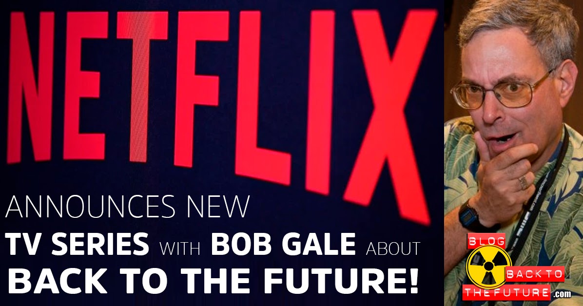 BOMBA Netflix anúncia nova série de TV com Bob Gale sobre De Volta
