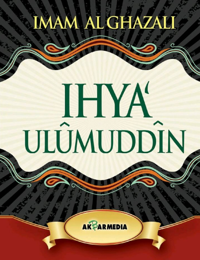 Terjemah Ringkasan Kitab Ihya Ulumuddin Karya Imam Ghazali | Galeri