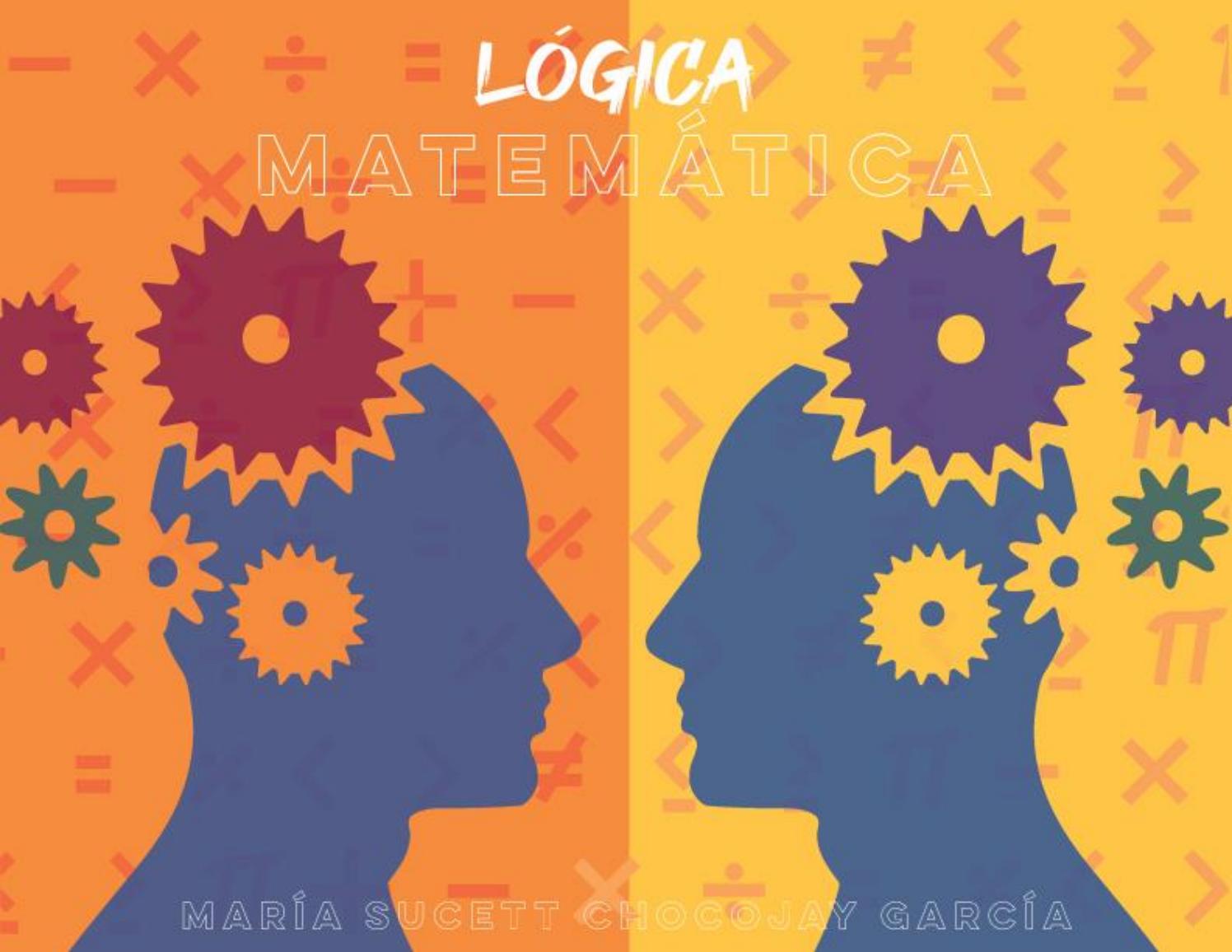 ¿Por qué la lógica matemática es uno de los pilares fundamentales para