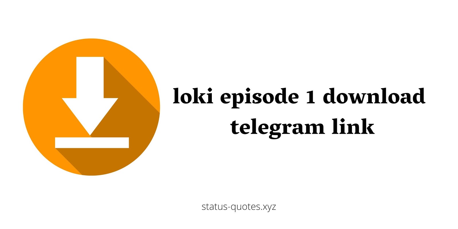 Loki Episode 1 Download Telegram Link