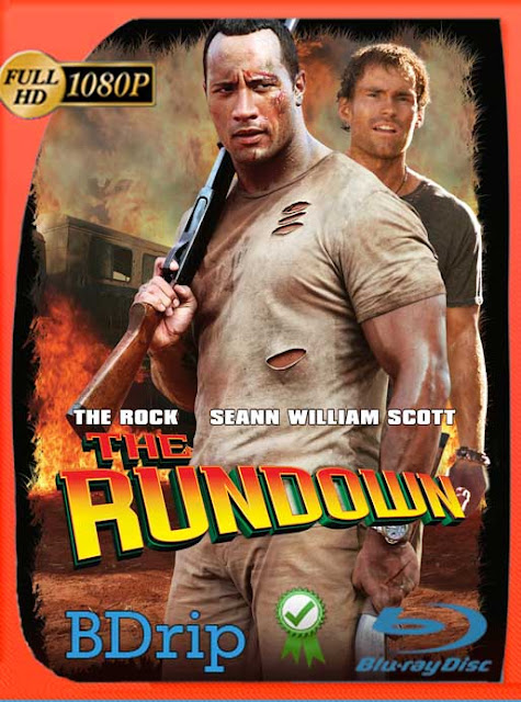 El tesoro del Amazonas (The Rundown) (2003) BDRip [1080p] Latino [GoogleDrive] SXGO