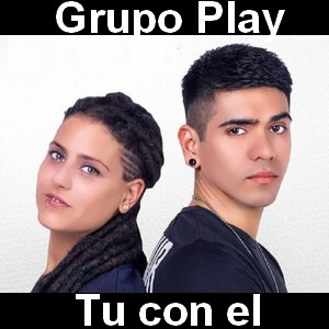 Grupo Play – Tu con el