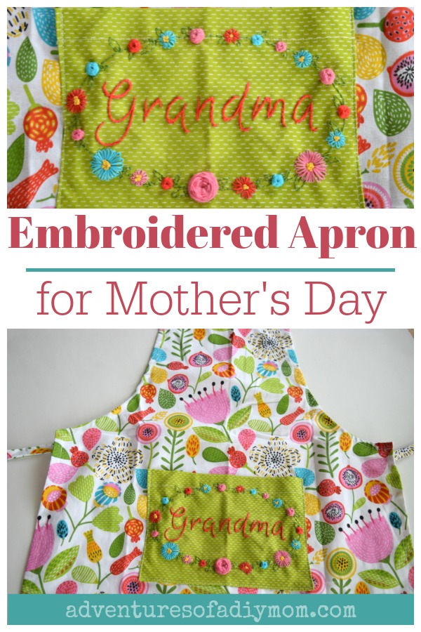 Embroidered Apron a DIY Mother's Day Gift Adventures of a DIY Mom