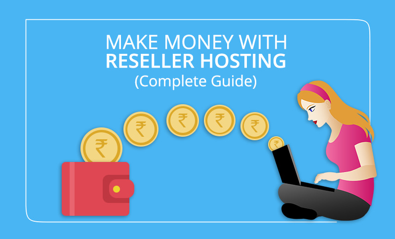 Make Money with Reseller Hosting