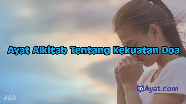 10%2BAyat%2BAlkitab%2Btentang%2BKekuatan%2BDoa %2Bluar%2Bbiasa%2Bkuasanya%2521