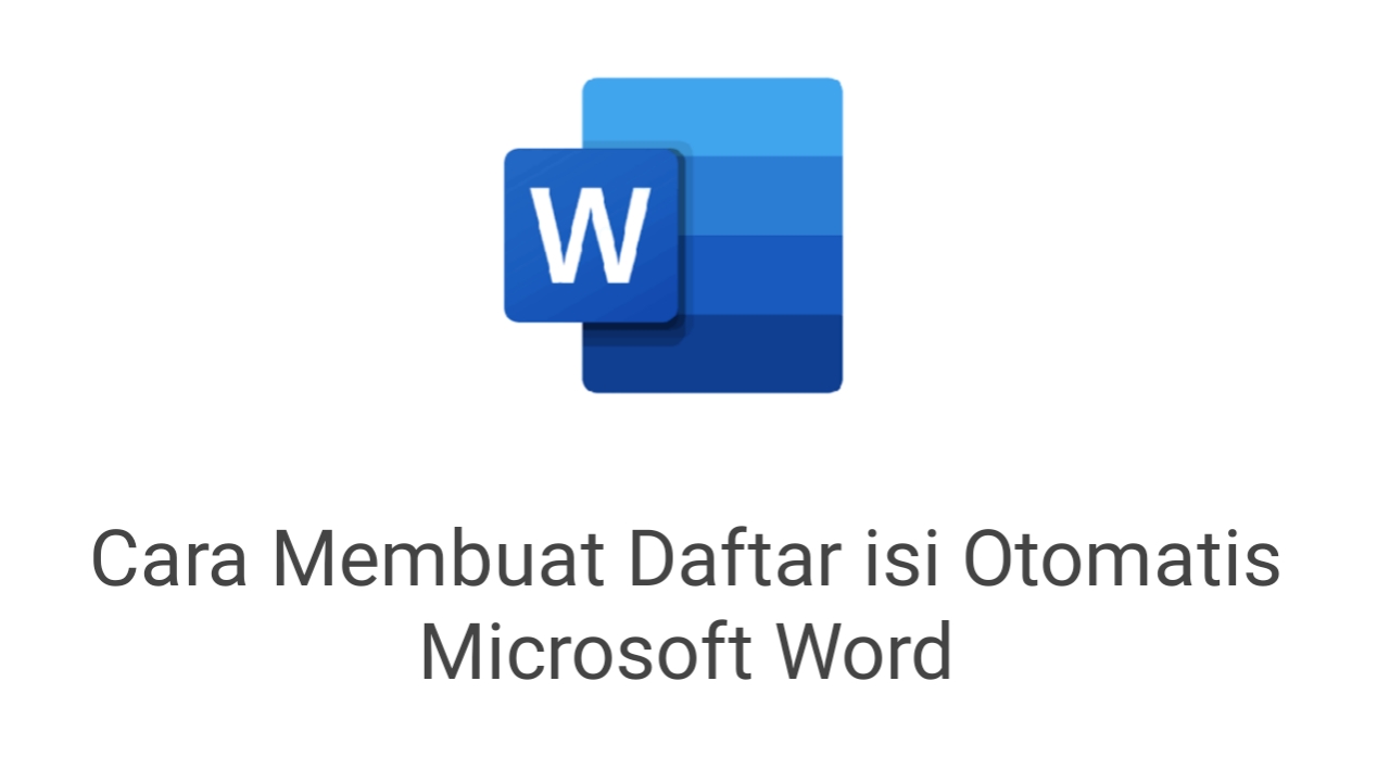 Cara Membuat Daftar isi Otomatis Microsoft Word Cara Membuat Daftar isi Otomatis Microsoft Word