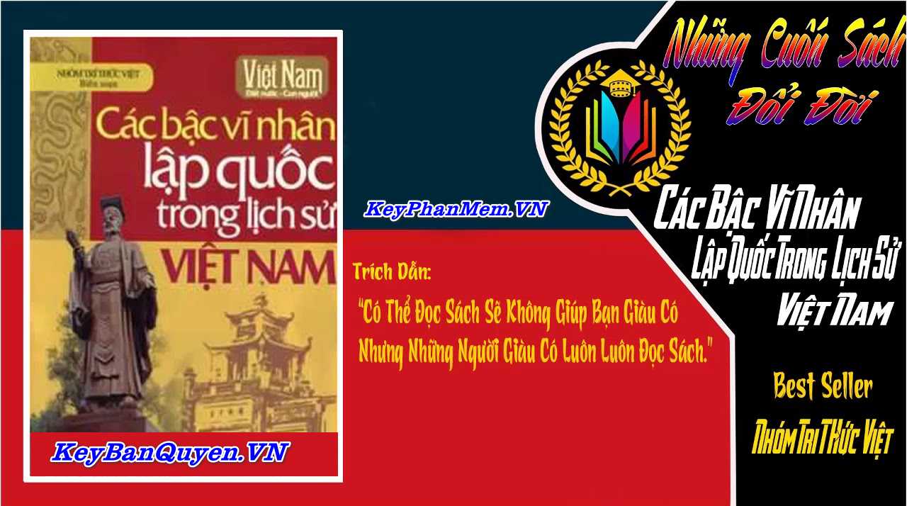 Sách nói Các Bậc Vĩ Nhân Lập Quốc Trong Lịch Sử Việt Nam Nhóm Tri