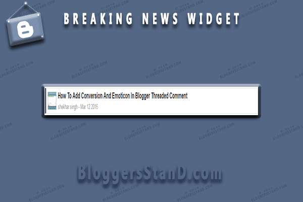 How To Add New 2016 Breaking News Ticker In Blogger Template add install new latest recent post auto scroll breaking trending now news widget in blogger